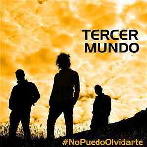Tercer Mundo - No Puedo Olvidarte