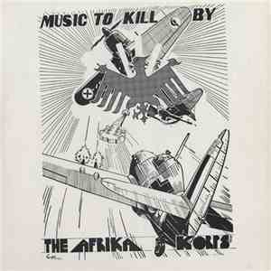 The Afrika Korps - Music To Kill By