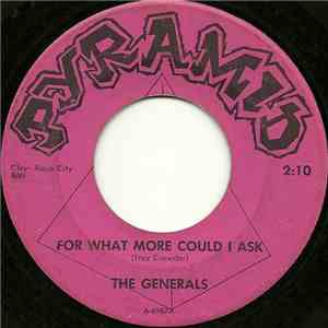 The Generals - For What More Could I Ask / Life's Not Worth It