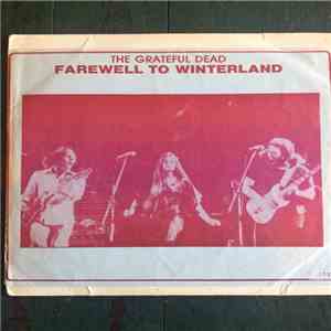 The Grateful Dead - Farewell To Winterland