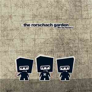 The Rorschach Garden - The Toy Factory