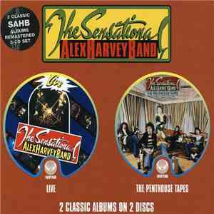 The Sensational Alex Harvey Band - Live / The Penthouse Tapes