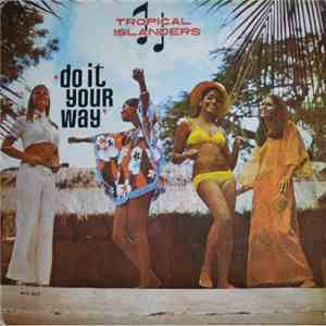 The Tropical Islanders - Do It Your Way