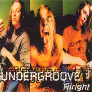 Undergroove  - Alright