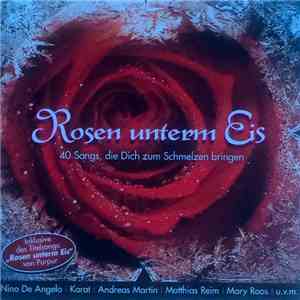 Various - Rosen Unterm Eis (40 Songs, Die Dich Zum Schmelzen Bringen)