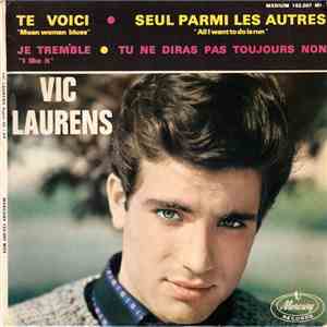 Vic Laurens - Te voici