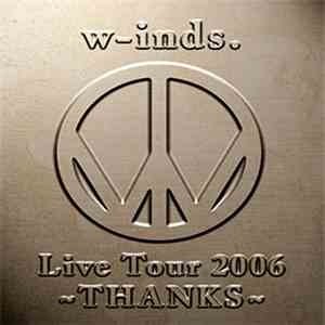 W-inds. - Live Tour 2006 ~THANKS~