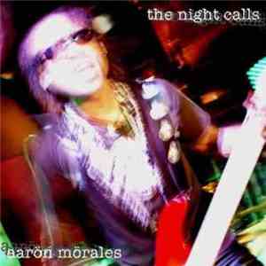 Aaron Morales - The Night Calls