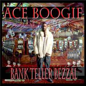 Ace Boogie - Bank Teller Bezzal