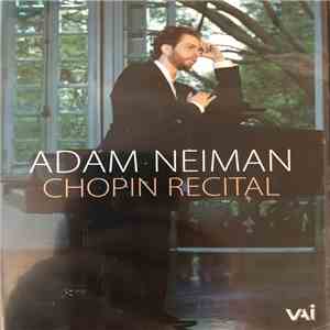 Adam Neiman - Chopin Recital