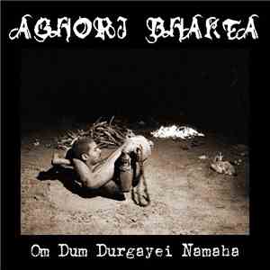 Aghori Bhakta - Om Dum Durgayei Namaha