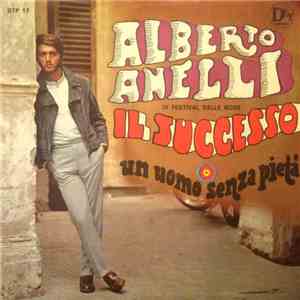 Alberto Anelli - Il Successo / Un Uomo Senza Pietà