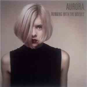 AURORA - Running With The Wolves