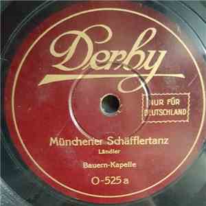 Bauern-Kapelle - Münchener Schäfflertanz / Elzthaler