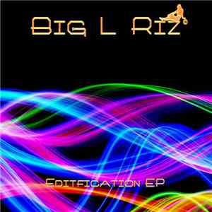 Big L Riz - Edification EP