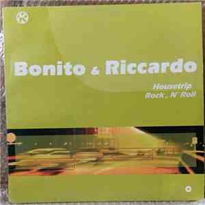 Bonito & Riccardo - Housetrip / Rock, N' Roll