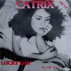 Catrix - Lucky Day / All The Night