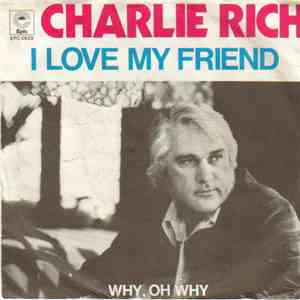 Charlie Rich - I Love My Friend