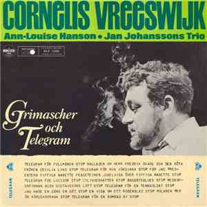 Cornelis Vreeswijk, Ann-Louise Hanson, Jan Johanssons Trio - Grimascher Och Telegram