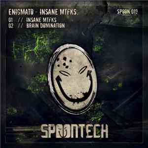 Enigmato - Insane MTFKS