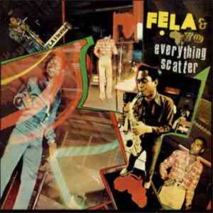 Fela & Africa 70 - Everything Scatter