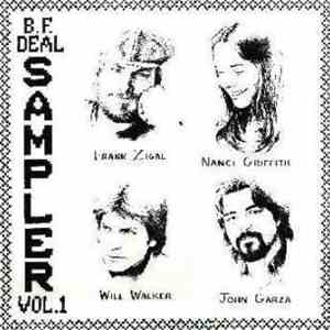 Frank Zigal / Nanci Griffith / Will Walker / John Garza - B.F. Deal Sampler Vol. 1