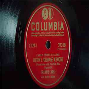 Frankie Carle With Rhythm Section - Chopin's Polonaise In Boogie / If You Were The Only Girl