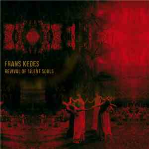 Frans Kedes - Revival Of Silent Souls