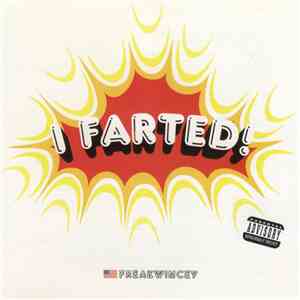 Freakwincey - I Farted