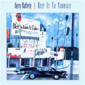 Gerry Rafferty - Keep It To Yourself