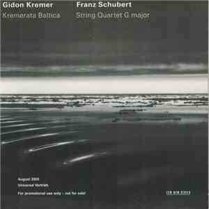 Gidon Kremer / Kremerata Baltica - String Quartet G Major