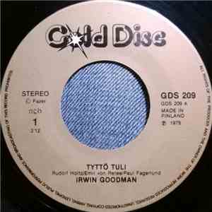 Irwin Goodman - Tyttö Tuli