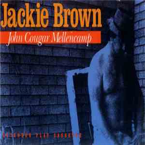 John Cougar Mellencamp - Jackie Brown