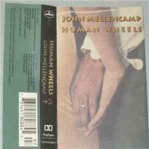 John Mellencamp - Human Wheels