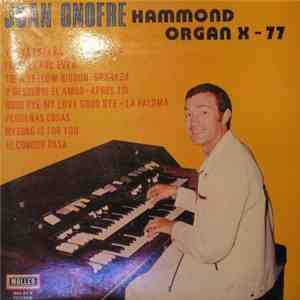 Juan Onofre - Hammond Organ X-77