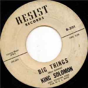 King Solomon  - Big Things / You Ain't Nothing But A Teenager