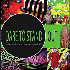 Mariëlla Tirotto & The Blues Federation - Dare To Stand Out
