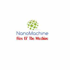 NanoMachine - Rise Of The Machine