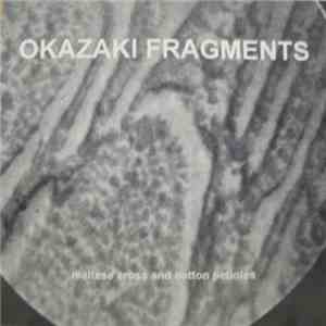 Okazaki Fragments - Maltese Cross And Cotton Petioles