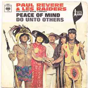 Paul Revere & The Raiders Featuring Mark Lindsay - Peace Of Mind / Do Unto Others