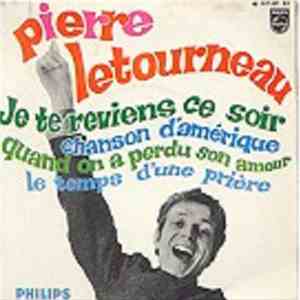 Pierre Letourneau - Je Te Reviens Ce Soir