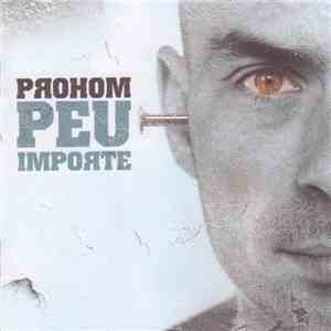 Prohom - Peu Importe