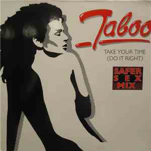 Taboo  - Take Your Time (Do It Right) (Safer Sex Mix)