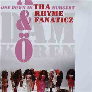 Tha Rhyme Fanaticz, Damkören - One Down In Tha Nursery