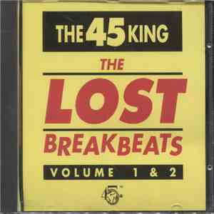 The 45 King - The Lost Breakbeats Volume 1 & 2