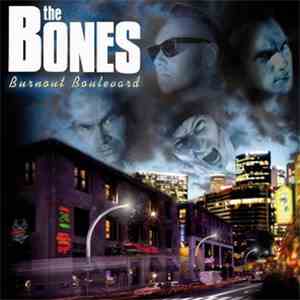 The Bones - Burnout Boulevard