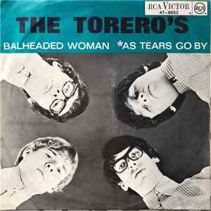 The Torero's - Baldheaded Woman / As Tears Go By