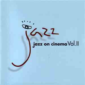 Various - Jazz On Cinema Vol. II