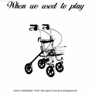 Various - When We Used To Play