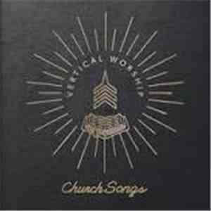 Vertical Church Band - Church Songs